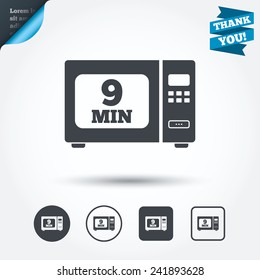 Cook in microwave oven sign icon. Heat 9 minutes. Kitchen electric stove symbol. Circle and square buttons. Flat design set. Thank you ribbon. Vector