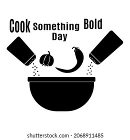 Kochen Sie etwas kühner Tag, Idee für Poster, Banner, Flyer oder Postkarte Vektorgrafik