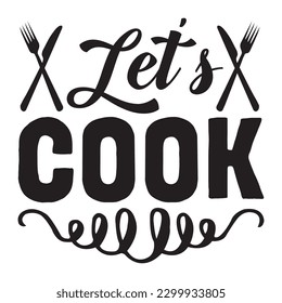 Let’s Cook T-shirt Design Vector File