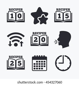 Cookbook icons. 10, 15, 20 and 25 recipes book sign symbols. Wifi internet, favorite stars, calendar and clock. Talking head. Vector