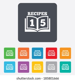 Cookbook sign icon. 15 Recipes book symbol. Rounded squares 11 buttons. Vector