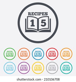 Cookbook sign icon. 15 Recipes book symbol. Round circle buttons with frame. Vector