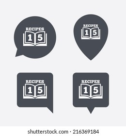 Cookbook sign icon. 15 Recipes book symbol. Map pointers information buttons. Speech bubbles with icons. Vector