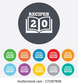 Cookbook sign icon. 20 Recipes book symbol. Round colourful 11 buttons. Vector