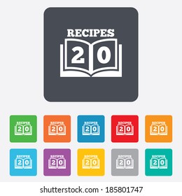 Cookbook sign icon. 20 Recipes book symbol. Rounded squares 11 buttons. Vector