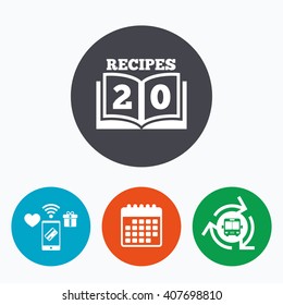 Cookbook sign icon. 20 Recipes book symbol. Mobile payments, calendar and wifi icons. Bus shuttle.