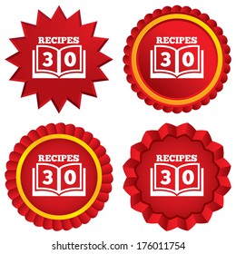 Cookbook sign icon. 30 Recipes book symbol. Red stars stickers. Certificate emblem labels. Vector