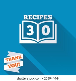 Cookbook sign icon. 30 Recipes book symbol. White flat icon with long shadow. Paper ribbon label with Thank you text. Vector
