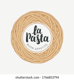 Cooked pasta in the form of a nest, italian food. Vector banner or menu for a restaurant with delicious spaghetti laid out in a circle and the calligraphic inscription La pasta