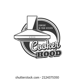 Cooker Hood Installation Service Icon. Home Ventilation And Smell Extraction System Install, Repair And Maintenance Service Monochrome Vector Label, Emblem Or Icon With House Or Restaurant Cooker Hood