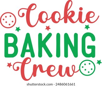 Cookie Baking Crew, Christmas Celebration Quote EPS