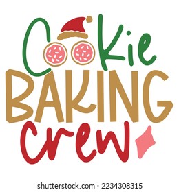 Cookie Baking Crew  - Happy Christmas, Happy New Year, Retro Merry Christmas, Happy Holidays Retro T-shirt And SVG Design, Can You Download This Vector 