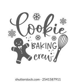 Cookie baking crew kitchen slogan inscription. Merry Christmas vector quote. Illustration for prints on t-shirts and bags, potholder, cards. Isolated on white background. Inspirational phrase.