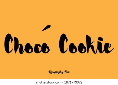 Chocó Cookie Bold Calligraphy Text On Yellow Background