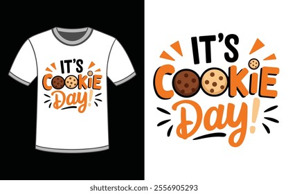 It's cookie Day t-Shirt Design.