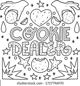 Cookie dealer. Funny cookie quote and doodles. Hand-drawn lettering and illustration for coloring book.