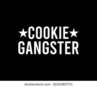Cookie Gangster Best Tshirt Design
