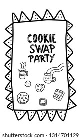 Cookie Swap Party concept with quote and pastry. Hand lettering with doodle style decoration. Lettering for event. Handwritten phrase with baked goods design elements. Vector illustration. 