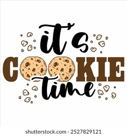 IT’S COOKIE TIME  Cookies Tshirt Design 