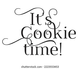 It's Cookie time phrase lettering Calligraphy on white Background svg