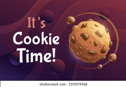 It's cookie time. Vector abstract poster with cartoon sweet chocolate biscuit planet and slogan on space background. Bakery product creative advertising banner.