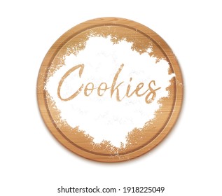 Cookies. Handwritten In Flour On Wooden Board Lettering. For Label, Cards And Web Ad. Vector Photo Realistic Illustration