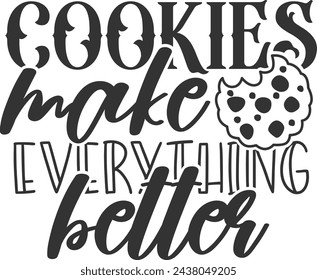 Cookies Make Everything Better - Cookie Jar Illustration