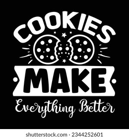 cookies make everything better, Vector file