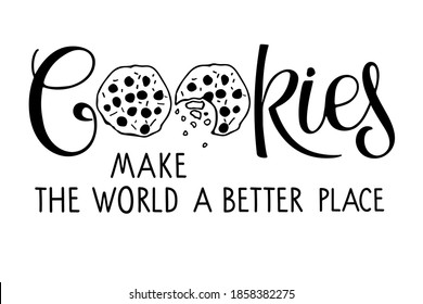 Cookies make world better place lettering isolated on white. Text with hand drawn sketch element. Typography poster for cafe, menu, wall art. Hand written brush calligraphy quote. Sweet dessert