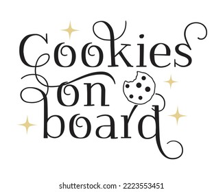 Cookies on board phrase lettering Calligraphy on white Background svg