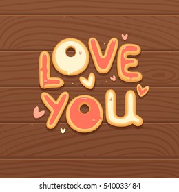 Cookies on Wooden Table. Love you. Greeting Card