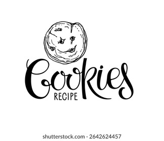 Cookies Recipe lettering with hand drawn Cookie sketch isolated on white. Typography poster for kitchen art, menu, shop, cafe, recipe books, Baking cookbook. Hand written brush calligraphy quote