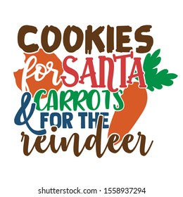Cookies For Santa Carrots For The Reindeer - Funny Christmas design