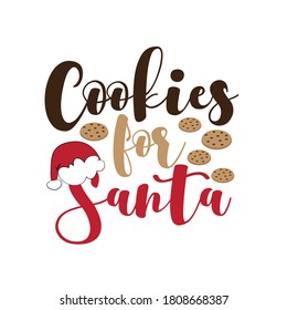Cookies For Santa - Christmas holiday quotes. Perfect for scrapbooking, kids, stationery, Christmas, clothing, and home decor projects.