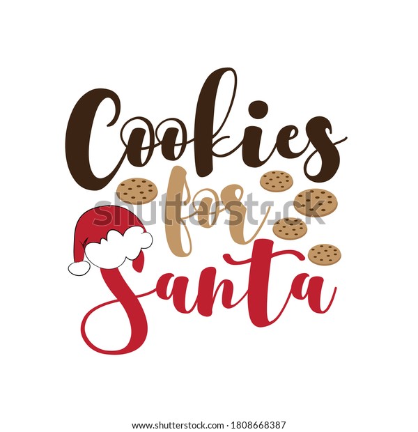 Cookies Santa Christmas Holiday Quotes Perfect Stock Vector (Royalty