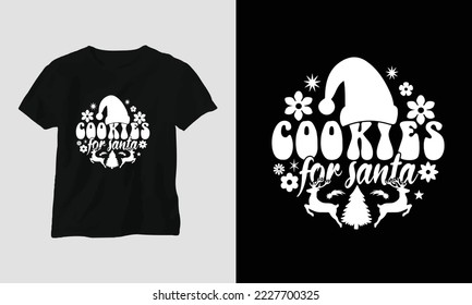 Cookies for Santa - Groovy Christmas SVG T-shirt and apparel design. Vector print, typography, poster, emblem, festival, party, Black, gift, card, Craft Design