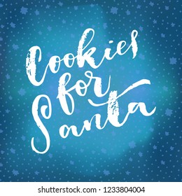 Cookies For Santa hand lettering. Merry Christmas calligraphic phrase. Vintage hand lettered Christmas card. Ink brush modern calligraphy. Hand written holiday quote. Vector illustration