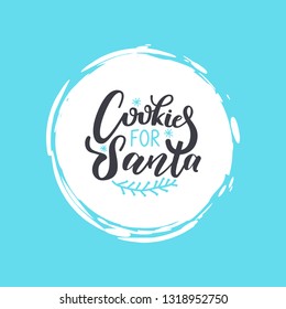 Cookies for Santa lettering doodle with wintertime branch and snowflakes. Sweets confectionery for Claus or Saint Nicolas in color vector frame calligraphy text