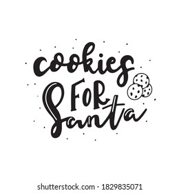 Cookies for Santa. Merry Christmas. Hand drawn Christmas phrases. Modern calligraphic artwork in vector.