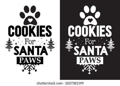 Cookies For Santa Paws, Christmas Dog T Shirt Design