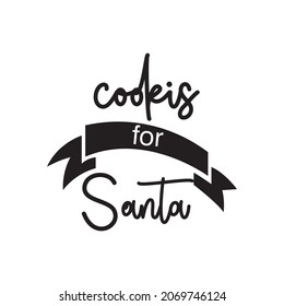 cookies for santa quote christmas vector design illustration craft