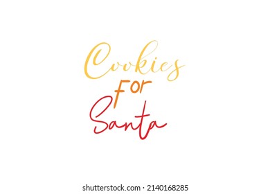 Cookies For Santa Quotes. Creative Vector Typography Concept