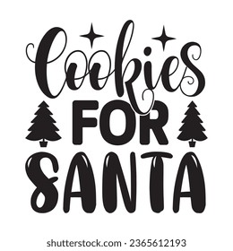 Cookies for Santa T Shirt Design, Vector File 
