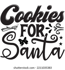Cookies For Santa T-shirt Design Vector File.