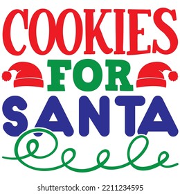 Cookies for Santa T-shirt Design Vector File.
