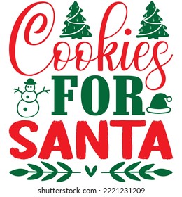 Cookies for Santa T-shirt Design Vector File.