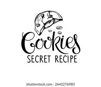 Cookies Secret Recipe lettering with hand drawn Cookie sketch isolated on white. Typography poster for kitchen art, menu, shop, cafe, recipe books. Hand written brush calligraphy quote. Sweet dessert.