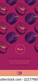 Cooking banners with prune hand drawing illustrations for restaurant. Cooking courses banner. Plum pattern seamless vector. Templates for confectionery shop background, juice label design.