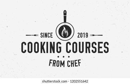 Cooking Courses vintage logo. Cooking Class template emblem with forks and frying pan. Modern design poster. Label, badge, poster for food studio, cooking courses, culinary school. Vector illustration