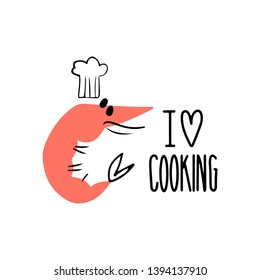 Cooking hand drawn vector illustration. I love cooking lettring. Shrimp in chefs hats. Label design. Menu design
